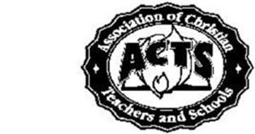 ACTS ASSOCIATION OF CHRISTIAN TEACHERS AND SCHOOLS