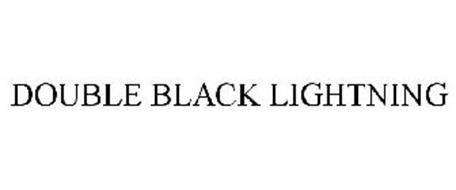 DOUBLE BLACK LIGHTNING
