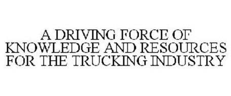 A DRIVING FORCE OF KNOWLEDGE AND RESOURCES FOR THE TRUCKING INDUSTRY