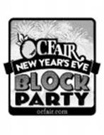 OC FAIR NEW YEAR'S EVE BLOCK PARTY OCFAIR.COM