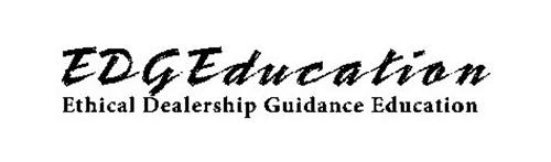 EDGEDUCATION ETHICAL DEALERSHIP GUIDANCE EDUCATION