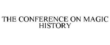 CONFERENCE ON MAGIC HISTORY