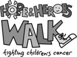 HOPE & HEROES WALK FIGHTING CHILDREN'S CANCER