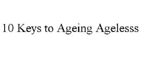 10 KEYS TO AGEING AGELESS