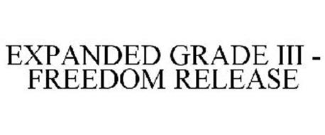 EXPANDED GRADE III - FREEDOM RELEASE