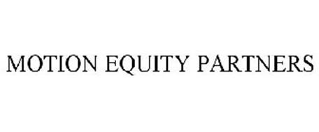 MOTION EQUITY PARTNERS