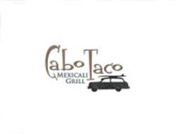 CABO TACO MEXICALI GRILL