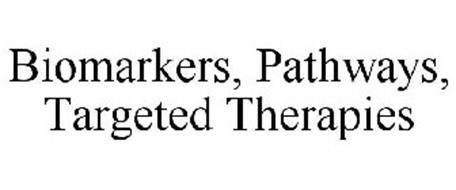 BIOMARKERS, PATHWAYS, AND TARGETED THERAPIES