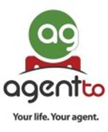 AG AGENTTO YOUR LIFE. YOUR AGENT.