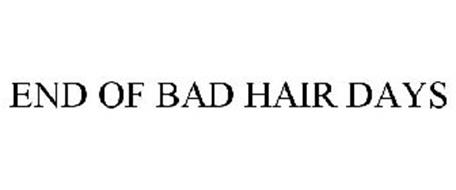 END OF BAD HAIR DAYS