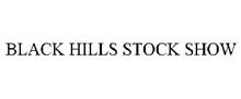 BLACK HILLS STOCK SHOW