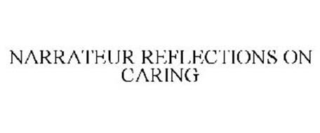 NARRATEUR REFLECTIONS ON CARING
