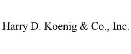 HARRY D. KOENIG & CO., INC.