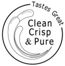 TASTES GREAT CLEAN CRISP & PURE