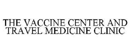 THE VACCINE CENTER AND TRAVEL MEDICINE CLINIC