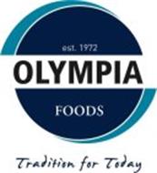 OLYMPIA FOODS EST. 1972 TRADITION FOR TODAY