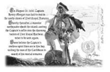 ON AUGUST 26 1688 CAPTAIN HENRY MORGAN WAS LAID TO REST IN THE SANDY SHORES OF PORT ROYAL JAMAICA SHORTLY THEREAFTER A MASSIVE EARTHQUAKE SHOOK THE ISLAND CASTING THE CAPTAIN
