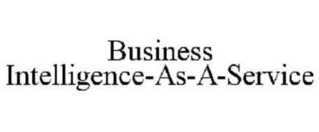 BUSINESS INTELLIGENCE-AS-A-SERVICE