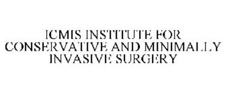 ICMIS INSTITUTE FOR CONSERVATIVE AND MINIMALLY INVASIVE SURGERY