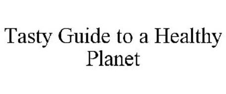TASTY GUIDE TO A HEALTHY PLANET