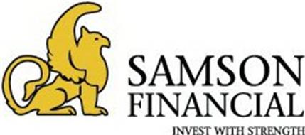 SAMSON FINANCIAL INVEST WITH STRENGTH