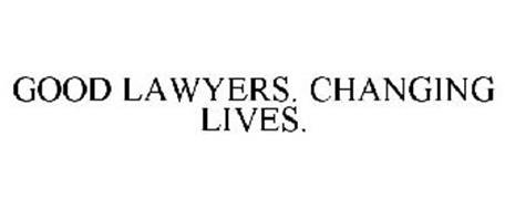GOOD LAWYERS. CHANGING LIVES.