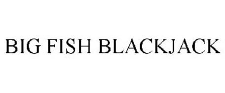 BIG FISH BLACKJACK