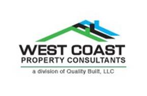 WEST COAST PROPERTY CONSULTANTS A DIVISION OF QUALITY BUILT, LLC
