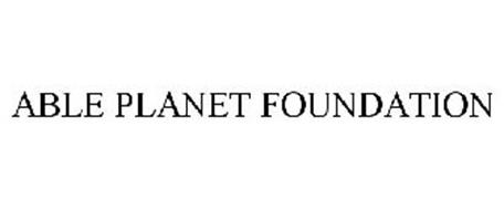 ABLE PLANET FOUNDATION