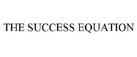 THE SUCCESS EQUATION