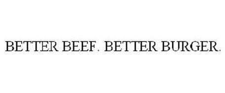 BETTER BEEF. BETTER BURGER.