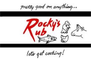 ROCKY'S RUB PRETTY GOOD ON ANYTHING... LETS' GET COOKING!