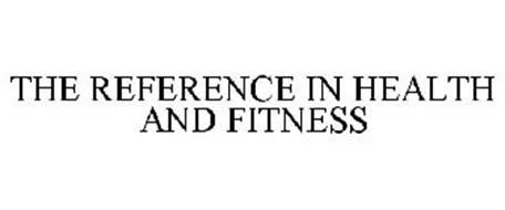 THE REFERENCE IN HEALTH AND FITNESS