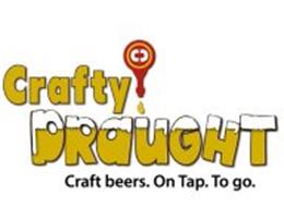CRAFTY DRAUGHT CRAFT BEERS. ON TAP. TO GO. CD