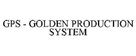 GPS - GOLDEN PRODUCTION SYSTEM