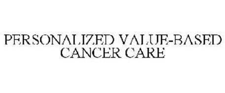 PERSONALIZED VALUE-BASED CANCER CARE