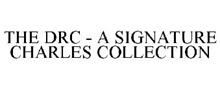 THE DRC - A SIGNATURE CHARLES COLLECTION