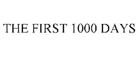 THE FIRST 1000 DAYS