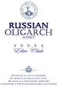 · NIL SATIS NISI OPTIMUM RUSSIAN OLIGARCH SOURCE VODKA ELITE CLUB SINCE 2012 MY STATUS IS A KEY TO FREEDOM. MY IMAGE IS AN IMPECCABLE STYLE. MY SPACE IS A PRIVILEDGED TERRITORY. CONFIDENCE IN THE STATUS MEANS SELF·CONFIDENCE.