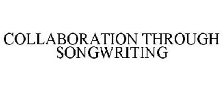 COLLABORATION THROUGH SONGWRITING