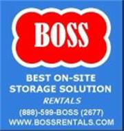 BOSS BEST ON-SITE STORAGE SOLUTION RENTALS (888)-599-BOSS (2677) WWW.BOSSRENTALS.COM