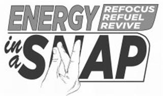 ENERGY IN A SNAP REFOCUS REFUEL REVIVE