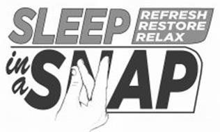 SLEEP IN A SNAP REFRESH RESTORE RELAX