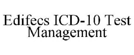 EDIFECS ICD-10 TEST MANAGEMENT
