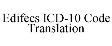 EDIFECS ICD-10 CODE TRANSLATION
