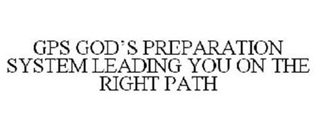 GPS GOD PREPARATION SYSTEM LEADING YOU ON THE RIGHT PATH