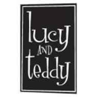 LUCY AND TEDDY