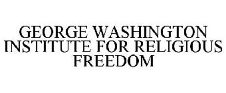 GEORGE WASHINGTON INSTITUTE FOR RELIGIOUS FREEDOM