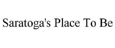 SARATOGA'S PLACE TO BE