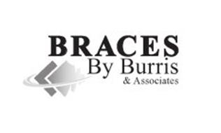 BRACES BY BURRIS & ASSOCIATES